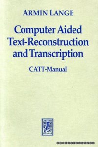 Computer Aided Text-Reconstruction and Transcription