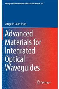 Advanced Materials for Integrated Optical Waveguides