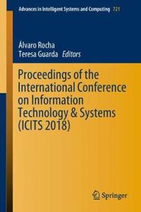 Proceedings of the International Conference on Information Technology & Systems (Icits 2018)