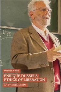 Enrique Dussel's Ethics of Liberation