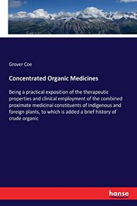 Concentrated Organic Medicines
