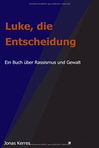 Luke, die Entscheidung