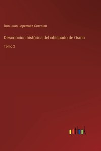 Descripcion histórica del obispado de Osma