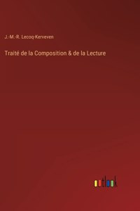 Traité de la Composition & de la Lecture