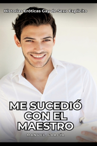 Me sucedió con el maestro