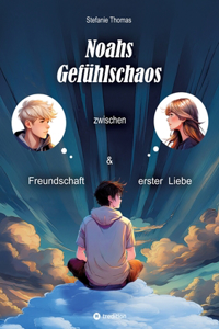 Noahs Gefühlschaos