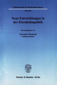 Neue Entwicklungen in Der Eisenbahnpolitik