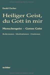 HEILIGER GEIST DU GOTT IN MIR