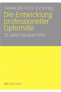 Die Entwicklung Professioneller Opferhilfe