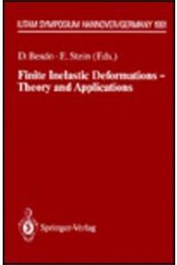 Finite Inelastic Deformations - Theory and Applications