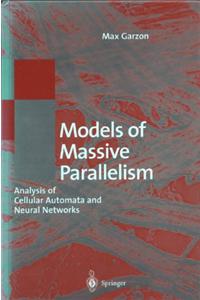 Models of Massive Parallelism: Analysis of Cellular Automata and Neural Networks
