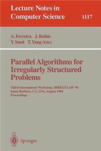 Parallel Algorithms for Irregularly Structured Problems