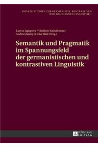 Semantik Und Pragmatik Im Spannungsfeld Der Germanistischen Und Kontrastiven Linguistik