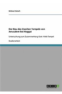 Der Bau des Zweiten Tempels von Jerusalem bei Haggai