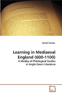 Learning in Mediaeval England (600-1100)