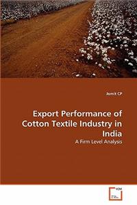 Export Performance of Cotton Textile Industry in India