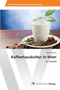 Kaffeehauskultur in Wien