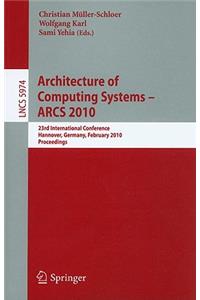 Architecture of Computing Systems--ARCS 2010