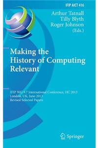 Making the History of Computing Relevant