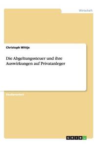 Abgeltungssteuer und ihre Auswirkungen auf Privatanleger