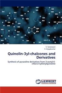 Quinolin-3yl-Chalcones and Derivatives