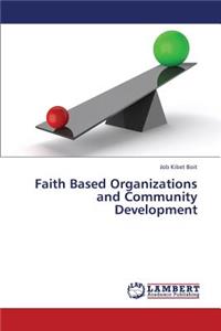 Faith Based Organizations and Community Development