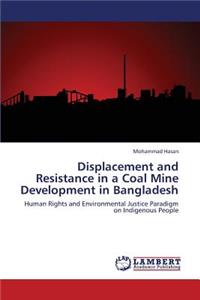 Displacement and Resistance in a Coal Mine Development in Bangladesh