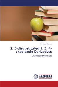 2, 5-Disubstituted 1, 3, 4-Oxadiazole Derivatives