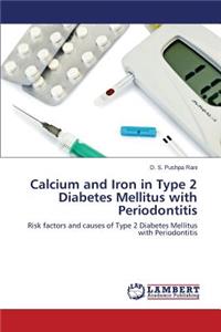 Calcium and Iron in Type 2 Diabetes Mellitus with Periodontitis