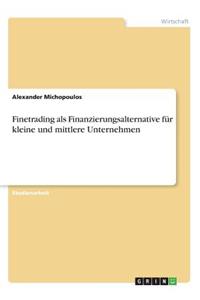 Finetrading als Finanzierungsalternative für kleine und mittlere Unternehmen