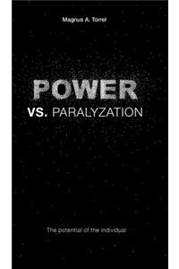 Power vs. Paralyzation
