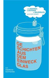 Geschichten aus dem Einweckglas