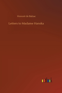 Letters to Madame Hanska