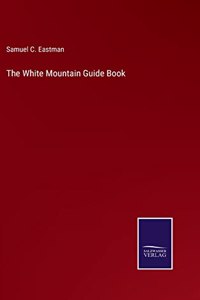 White Mountain Guide Book