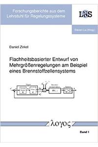 Flachheitsbasierter Entwurf Von Mehrgrossenregelungen Am Beispiel Eines Brennstoffzellensystems