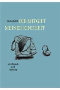 Mitgift Meiner Kindheit