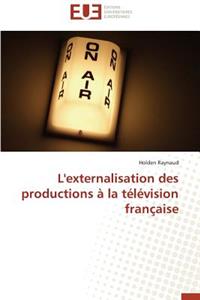 L'Externalisation Des Productions À La Télévision Française