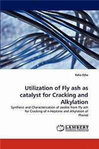 Utilization of Fly ash as catalyst for Cracking and Alkylation