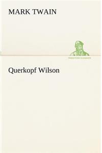 Querkopf Wilson