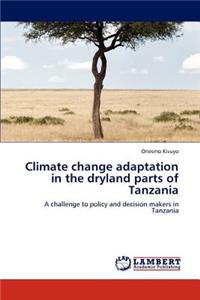 Climate change adaptation in the dryland parts of Tanzania