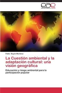 Cuestión ambiental y la adaptación cultural