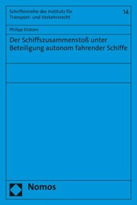 Der Schiffszusammenstoss Unter Beteiligung Autonom Fahrender Schiffe