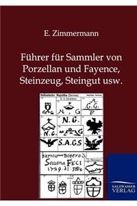 Führer für Sammler von Porzellan und Fayence, Steinzeug, Steingut usw.