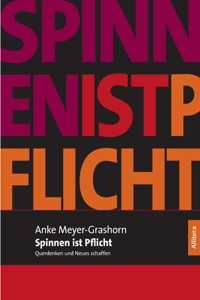 Spinnen ist Pflicht
