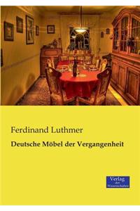 Deutsche Möbel der Vergangenheit