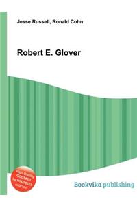 Robert E. Glover