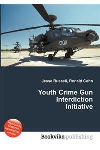 Youth Crime Gun Interdiction Initiative