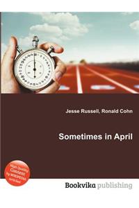 Sometimes in April