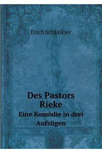 Des Pastors Rieke Eine Komödie in Drei Aufzügen