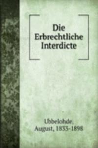 Die Erbrechtliche Interdicte